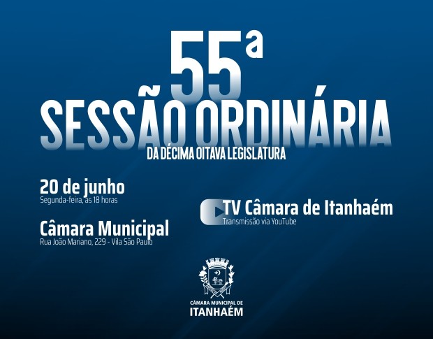 Imagem da notícia: Acompanhe a 55ª Sessão Ordinária nesta segunda